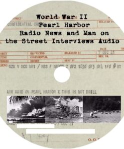 Man on the Street Interviews and Pearl Harbor Attack Radio News Broadcasts
