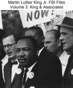 Martin Luther King Jr. FBI Files - Vol. 3: King & Associates