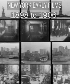New York City Early Films, 1898 - 1906